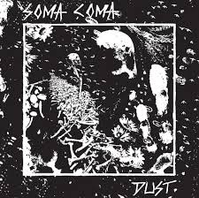 SOMA COMA - DUST LP