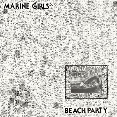 Marine Girls - Beach Party