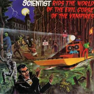 Scientist - Scientist Rids The World of The Evil Curse of The Vampires
