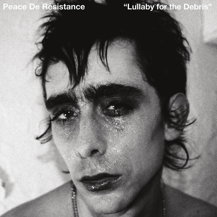 PEACE DE RESISTANCE - "LULLABY FOR THE DEBRIS" LP