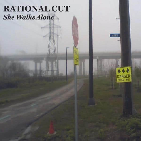 RATIONAL CUT - SHE WALKS ALONE 7”