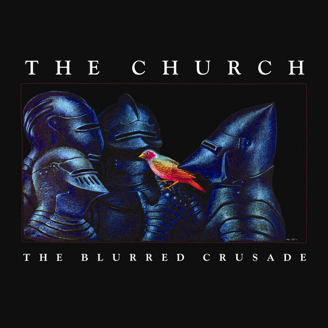 THE CHURCH - THE BLURRED CRUSADE