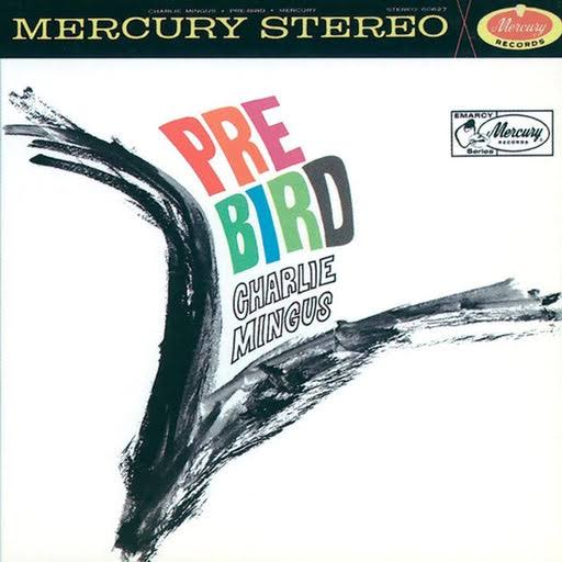 Charles Mingus - Pre Bird