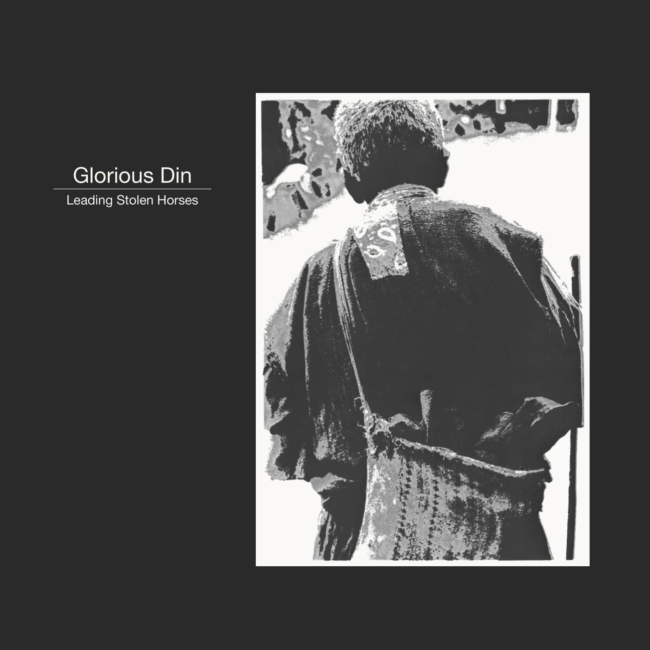Glorious Din - Leading Stolen Horses