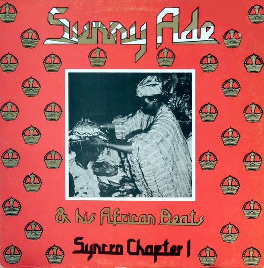 SUNNY ADE & HIS AFRICAN BEATS - SYNCRO CHAPTER 1 LP 1977