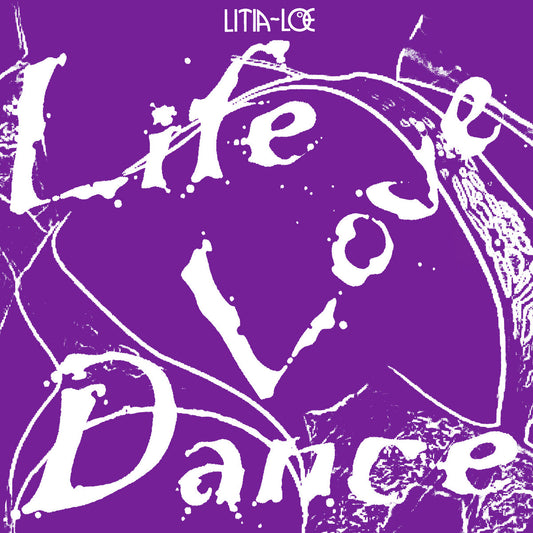 Litia = Loe - Life Love Dance