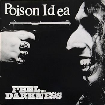 POISON IDEA - FEEL THE DARKNESS 2xLP