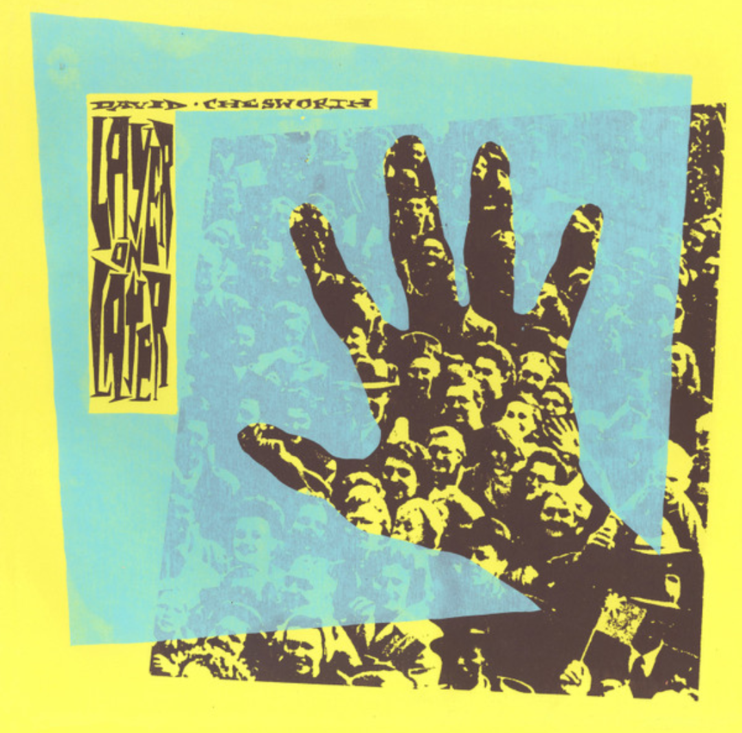 David Chesworth - Layer on Layer